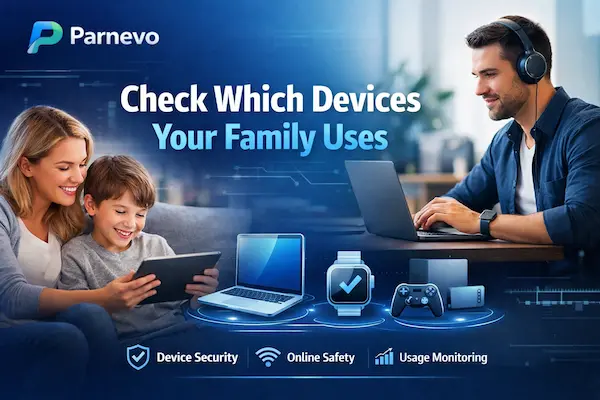 Check Which Devices Your Family Uses