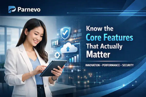 Know the Core Features That Actually Matter