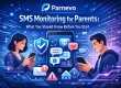SMS Monitoring for Parents: What You Should Know Before You Start